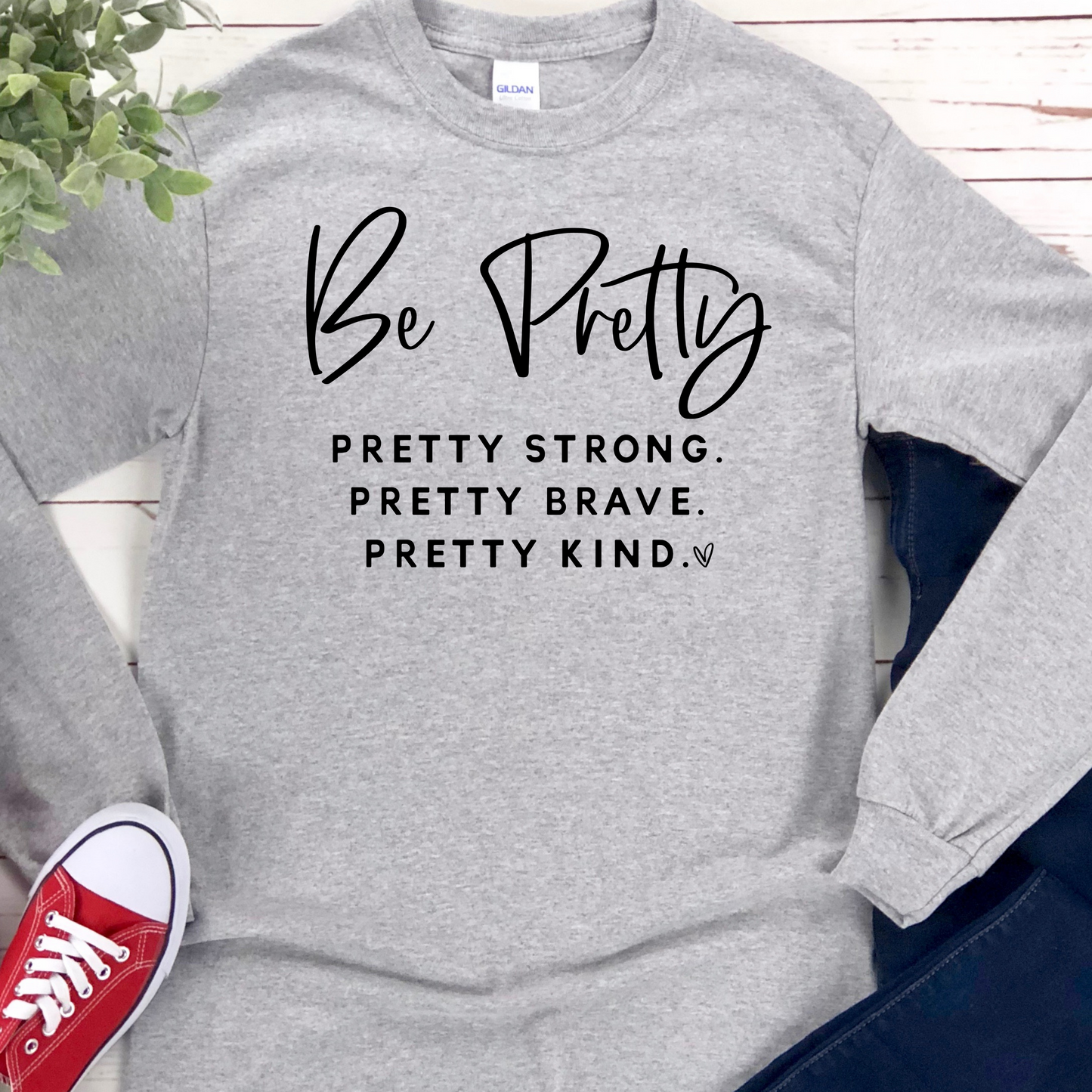 Be Pretty on Light Gray Long Sleeve Tee