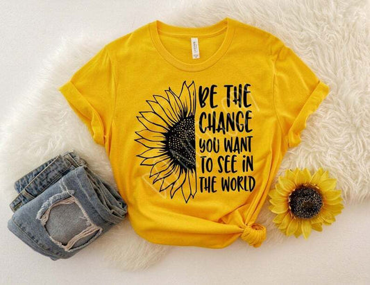 Be The Change You Want To See In The World Graphic Tee