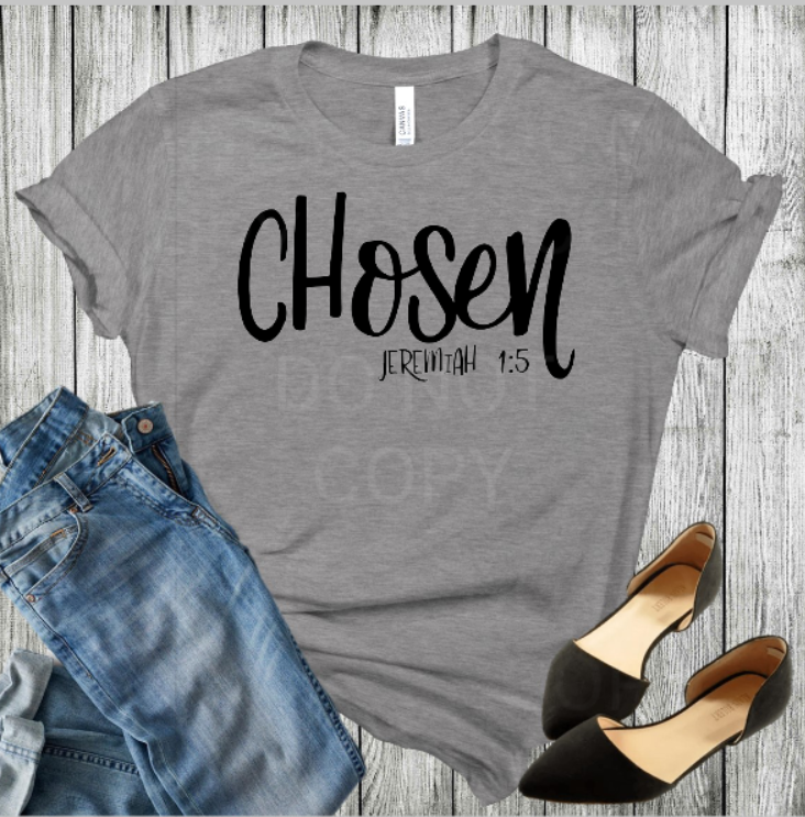 CHOSEN-Jeremiah 1:5 on a Gray Graphic Tee