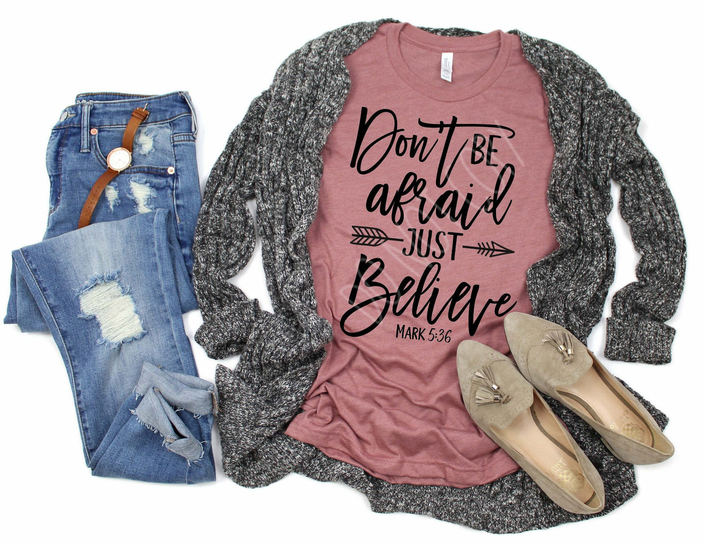 Don't Be Afraid, Just Believe on Mauve Tee