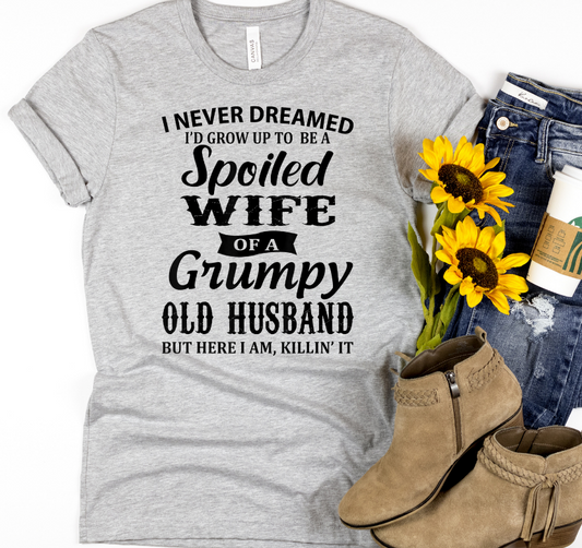 Spoiled Wife of Grumpy Husband on Gray Tee